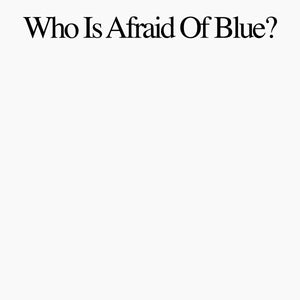 PURR - Who Is Afraid of Blue? (Vinyle)
