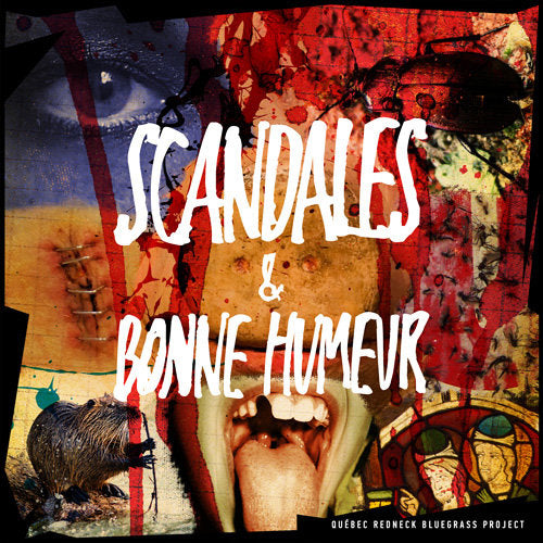 QUÉBEC REDNECK BLUEGRASS PROJECT - Scandales & Bonne Humeur (Vinyle)