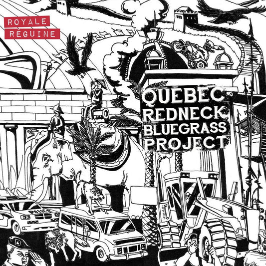 QUÉBEC REDNECK BLUEGRASS PROJECT - Royale Réguine (Vinyle)