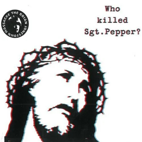 THE BRIAN JONESTOWN MASSACRE - Who Killed Sgt. Pepper? (Vinyle)