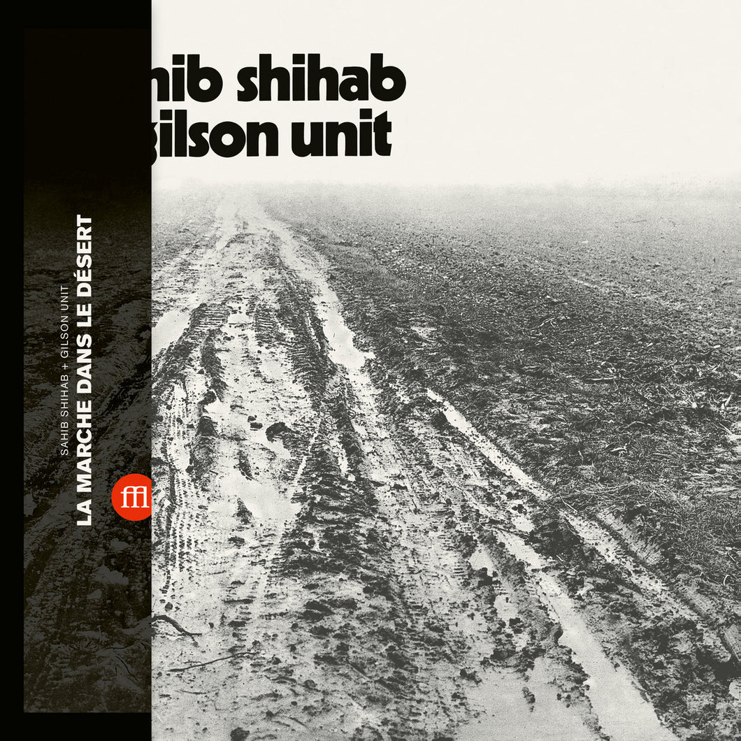 SAHIB SHIHAB + GILSON UNIT - La marche dans le désert (Vinyle)