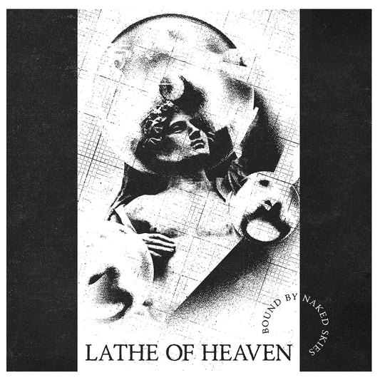 LATHE OF HEAVEN -  Bound By Naked Skies (Vinyle)