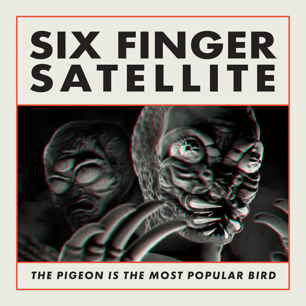 SIX FINGER SATELLITE - The Pigeon Is The Most Popular Bird (Vinyle)