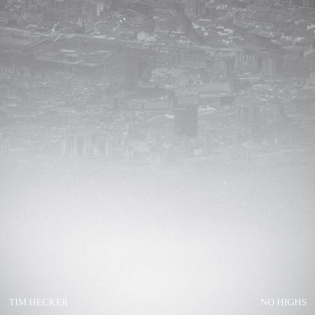 TIM HECKER - No Highs (Vinyle)