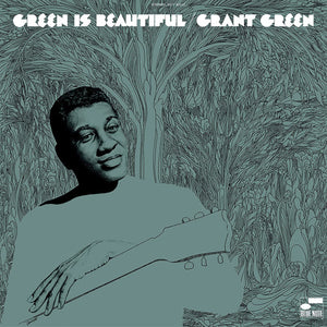 GRANT GREEN - Green is Beautiful (Vinyle)