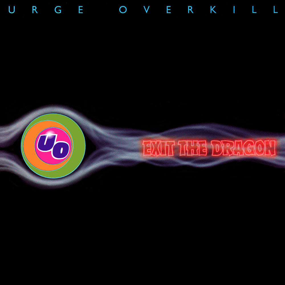 URGE OVERKILL - Exit The Dragon (Vinyle)