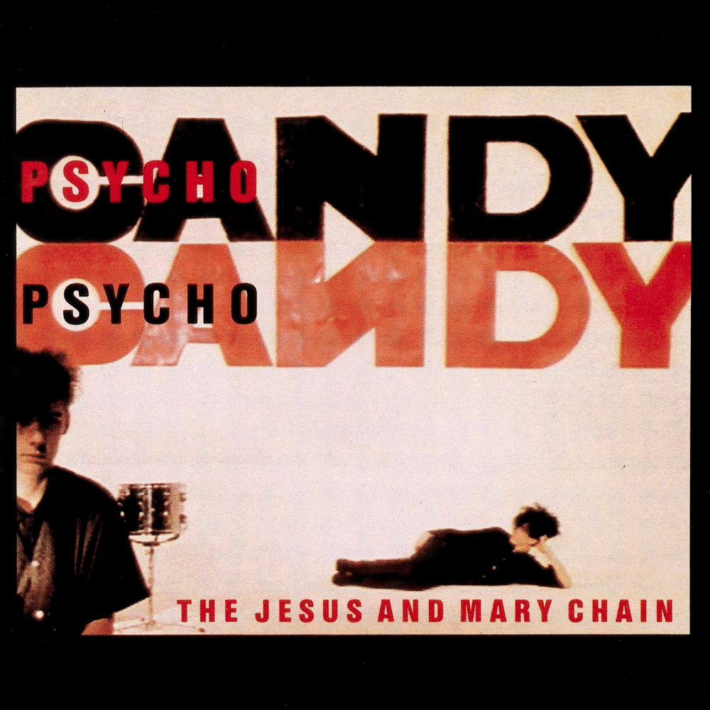THE JESUS & MARY CHAIN - Psychocandy (Vinyle) - Reprise