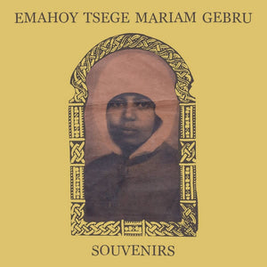 EMAHOY TSEGE MARIAM GEBRU - Souvenirs (Vinyle)