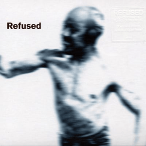 REFUSED - Songs To Fan the Flames Of Discontent (Vinyle)