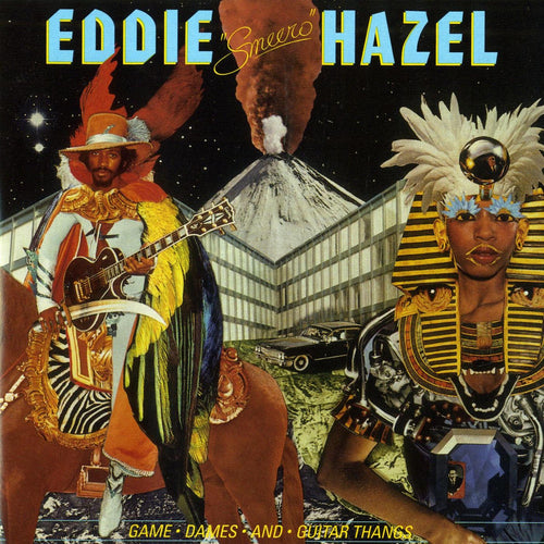EDDIE HAZEL - Game, Dames and Guitar Thangs (Vinyle)