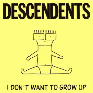 DESCENDENTS - I Don't Want to Grow Up (Vinyle)