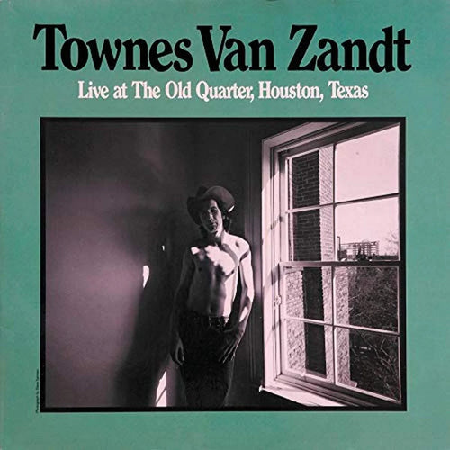 TOWNES VAN ZANDT - Live at the Old Quarter, Houston, Texas (Vinyle)