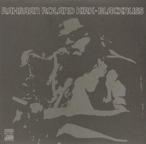 RAHSAAN ROLAND KIRK - Blacknuss (Vinyle)