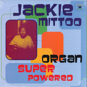 JACKIE MITTOO - Organ Super Powered (Vinyle)