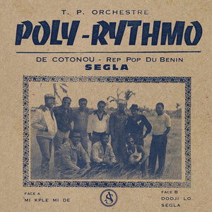 T. P. ORCHESTRE POLY-RYTHMO DE COTONOU - REP POP DU BENIN - Segla (Vinyle)