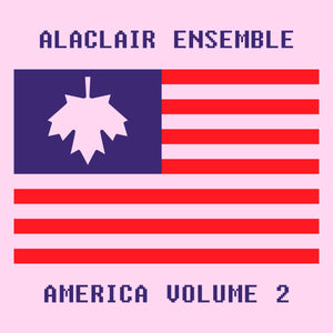 ALACLAIR ENSEMBLE - America Volume 2 (Vinyle) - P572