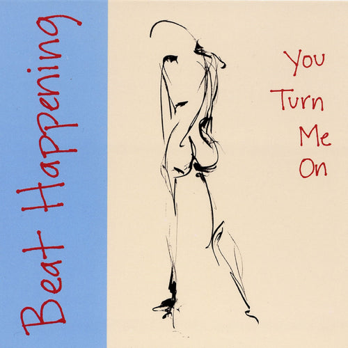 BEAT HAPPENING - You Turn Me On (Vinyle)