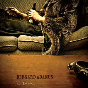 BERNARD ADAMUS - Brun (Vinyle) - Grosse Boîte