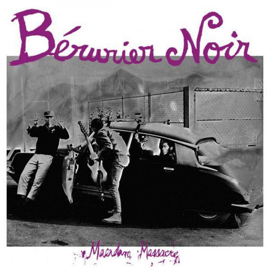 BÉRURIER NOIR - Macadam Massacre (Vinyle)