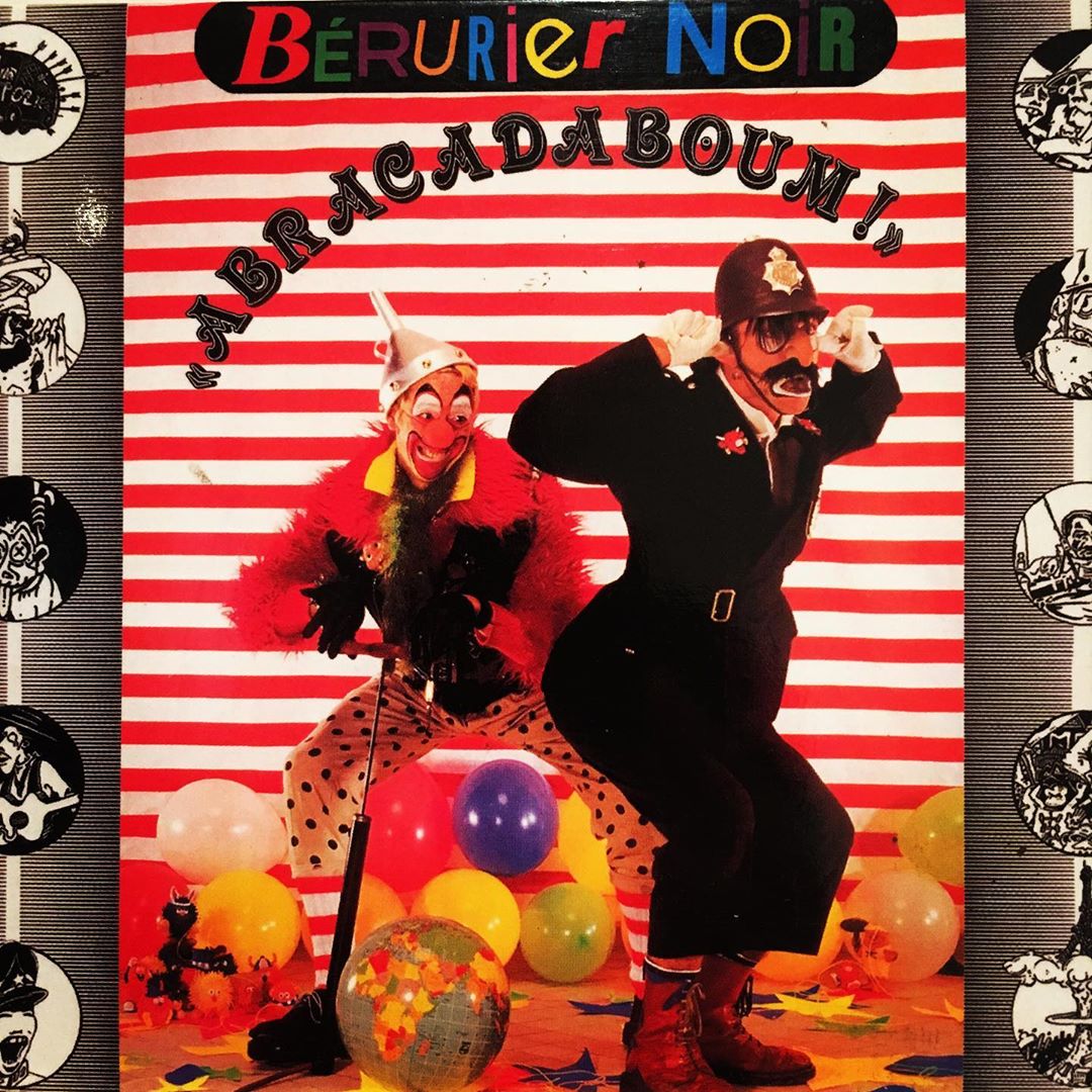 BÉRURIER NOIR - Abracadaboum! (Vinyle) - Archives De La Zone Mondiale