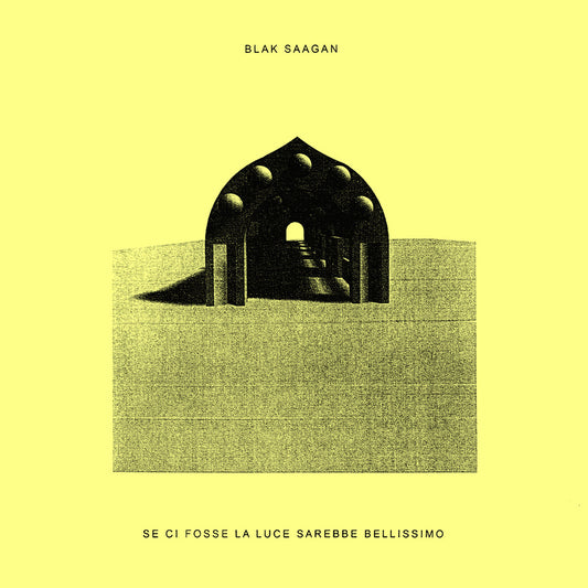 BLAK SAAGAN - Se Ci Fosse La Luce Sarebbe Bellissimo (Vinyle)