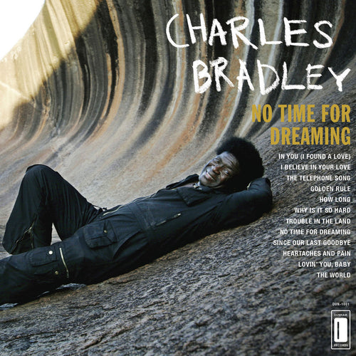 CHARLES BRADLEY - No Time For Dreaming (Vinyle) - Daptone