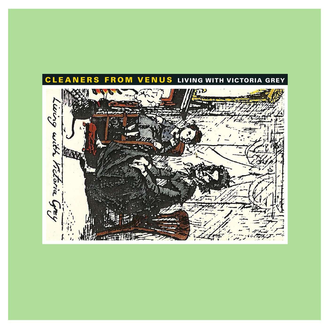 CLEANERS FROM VENUS - Living with Victoria Grey (Vinyle)