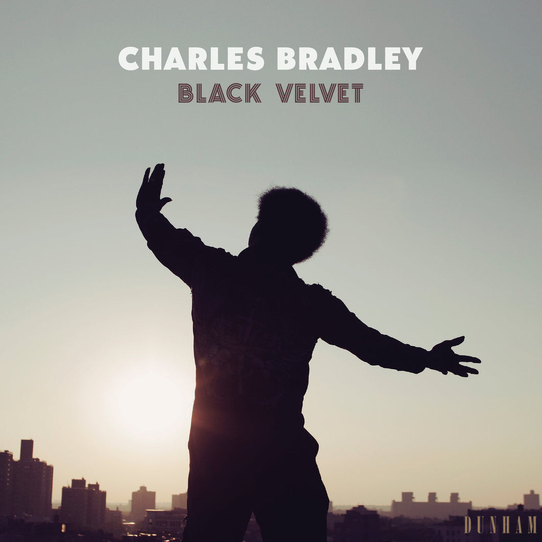 CHARLES BRADLEY - Black Velvet (Vinyle) - Daptone