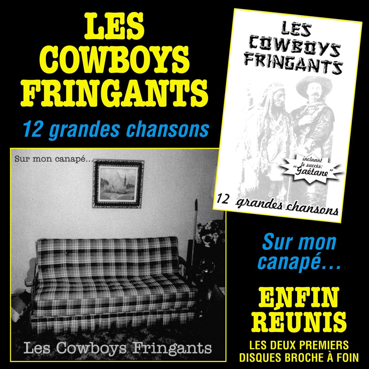 LES COWBOYS FRINGANTS - Enfin réunis: 12 Grandes Chansons et Sur Mon Canapé... (Vinyle)