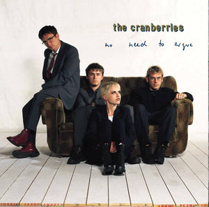 THE CRANBERRIES - No Need To Argue (Vinyle)
