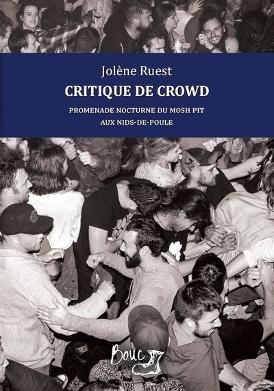 CRITIQUE DE CROWD: promenade nocturne du mosh pit aux nids-de-poule (Livre)