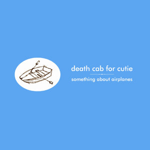 DEATH CAB FOR CUTIE - Something About Airplanes (Vinyle) - Barsuk