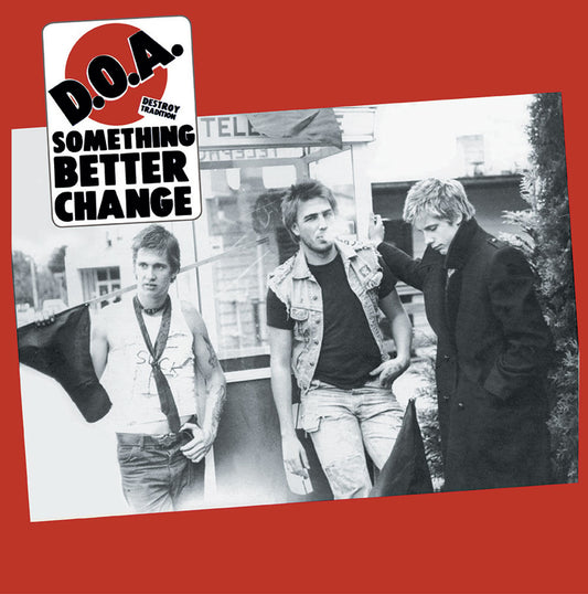 D.O.A. - Something Better Change (Vinyle)
