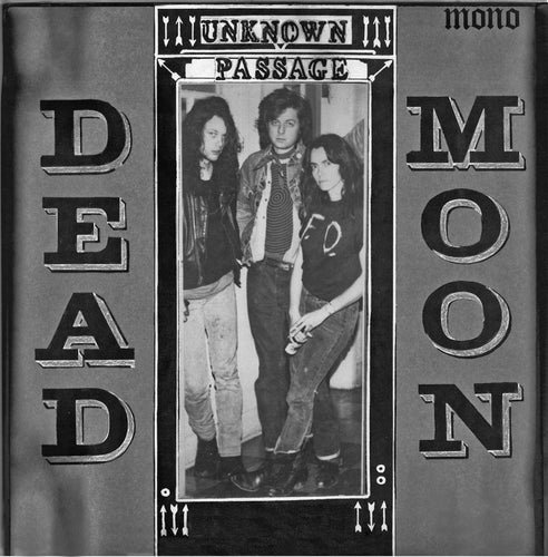 DEAD MOON - Unknown Passage (Vinyle) - Mississippi