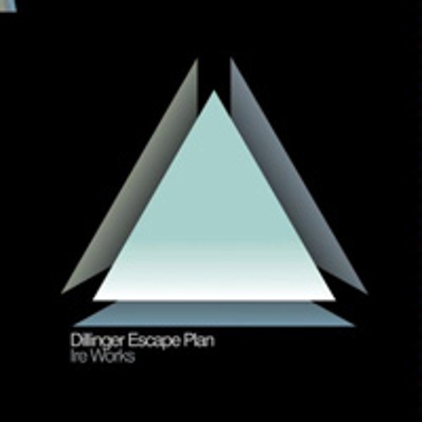 DILLINGER ESCAPE PLAN - Ire Works (Vinyle)