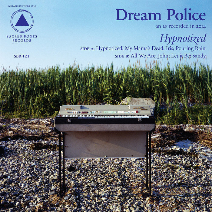 DREAM POLICE - Hypnotized (Vinyle) - Sacred Bones