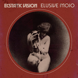 ECSTATIC VISION - Elusive Mojo (Vinyle)