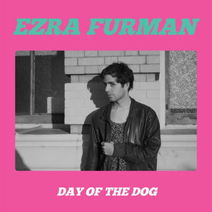 EZRA FURMAN - Day Of The Dog (Vinyle)