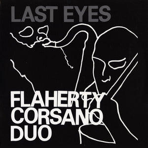 FLAHERTY / CORSANO DUO ‎– Last Eyes (Vinyle) - R7
