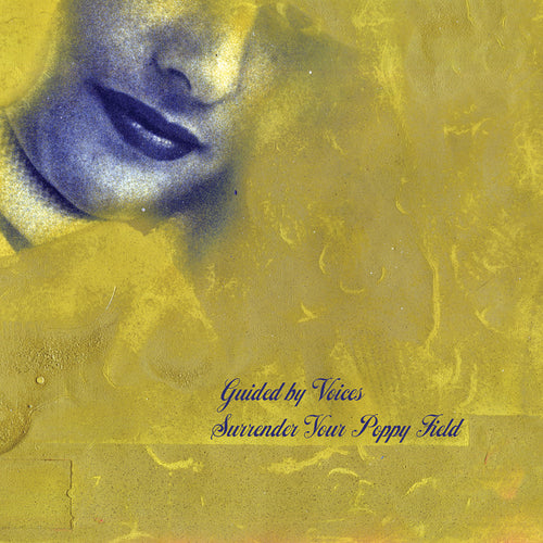 GUIDED BY VOICES - Surrender Your Poppy Field (Vinyle) - Guided By Voices Inc.