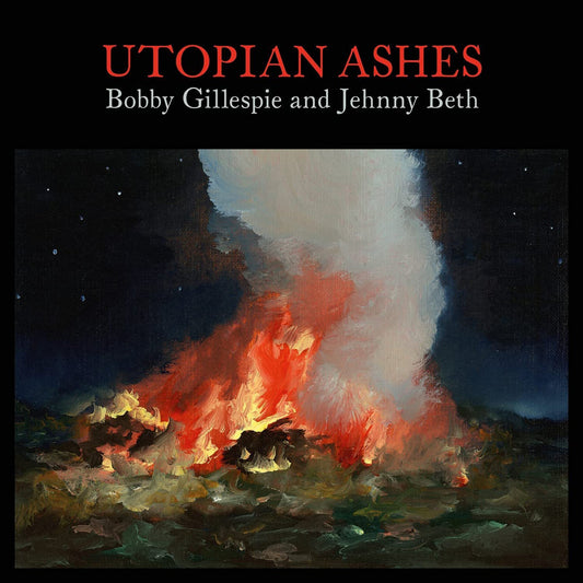 BOBBY GILLESPIE & JEHNNY BETH - Utopian Ashes (Vinyle)