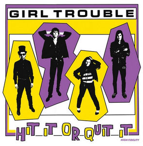 GIRL TROUBLE - Girl Trouble	Hit it or quit it (Vinyle)