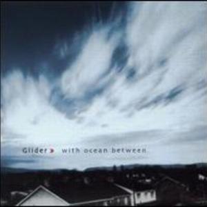 GLIDER - With Ocean Between (CD) - Where Are My Records