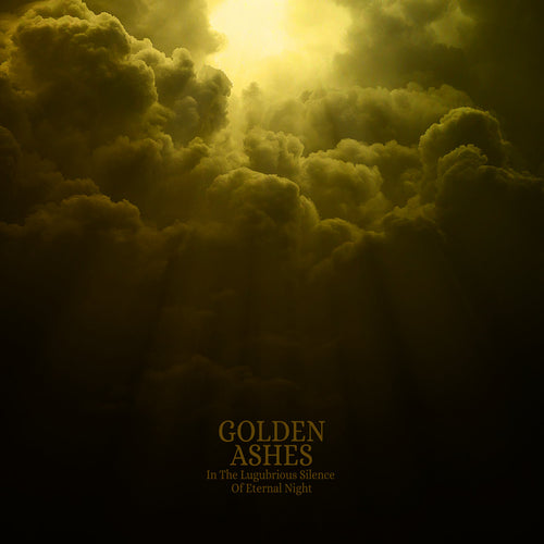 GOLDEN ASHES - In The Lugubrious Silence Of Eternal Night (Vinyle)