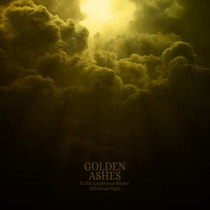 GOLDEN ASHES - In The Lugubrious Silence Of Eternal Night (Vinyle)