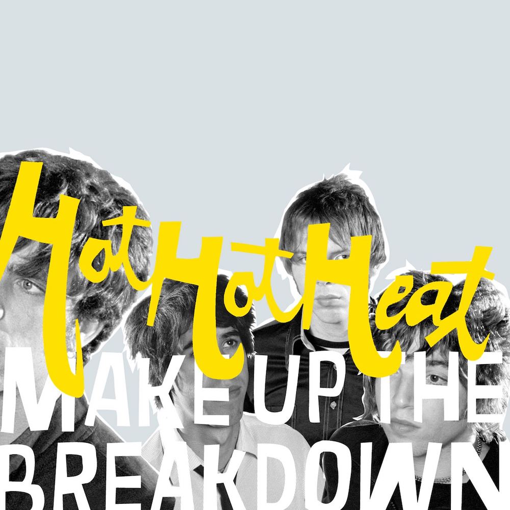 HOT HOT HEAT - Make Up The Breakdown - 20th Anniversary Edition (Vinyle)