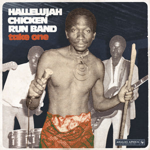 HALLELUJAH CHICKEN RUN BAND - Take One (Vinyle)