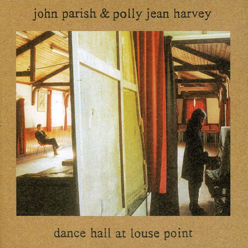 JOHN PARISH & POLLY JEAN HARVEY - Dance Hall At Louise Point (Vinyle)