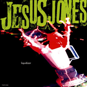 JESUS JONES - Liquidizer (Vinyle)