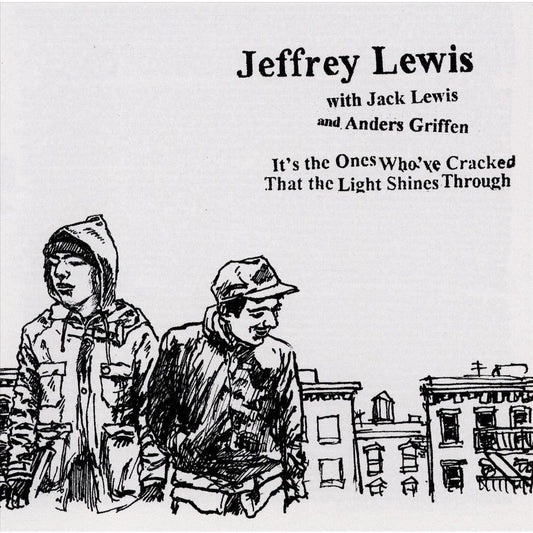 JEFFREY LEWIS - It's The Ones Who've Cracked That The Light Shines Through (Vinyle) - Don Giovanni